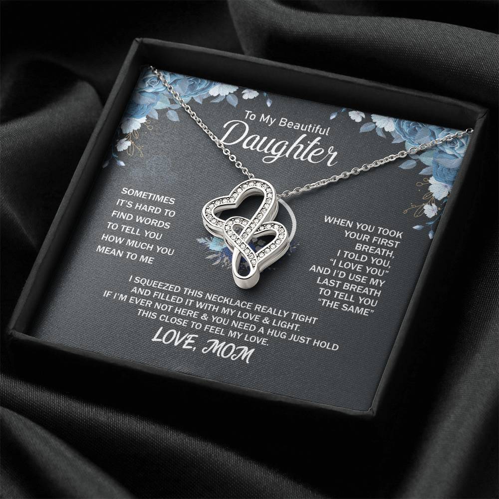 To My Beautiful Daughter - Someday It's hard to find words to tell you - Heart-to-heart Pendant Necklace Gift from Mom