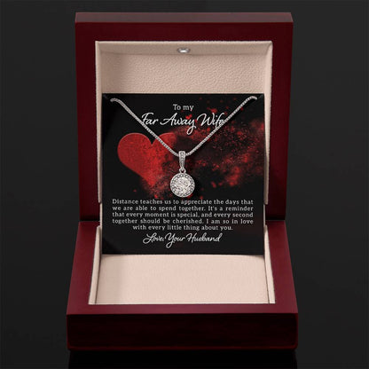 To my far away wife - Distance teaches us - Eternal Hope Necklace