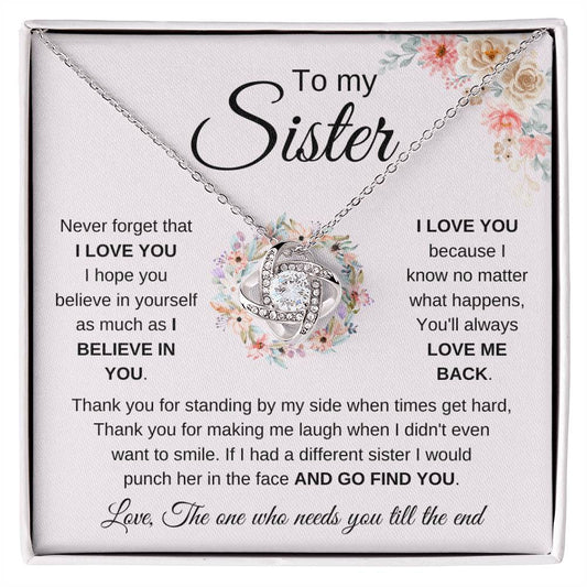 To My Sister Necklace - Never forget that I love you - Gift for Sister - Love Knot Necklace