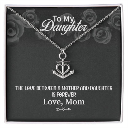 To My Daughter Necklace - Emotional Jewelry from Dad to Celebrate Love Every Day & Always - Anchor Pendant Necklace