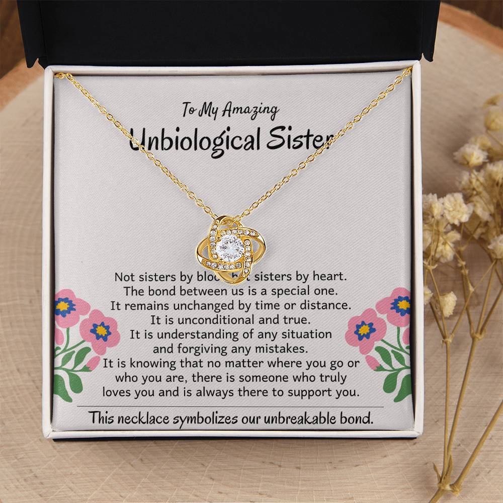 To My Amazing Unbiological Sister - The bond between us is a special one - Love Knot Necklace