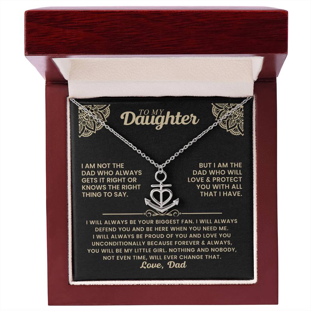 To My Daughter - I am not the dad who always gets it right - Daughter Gift from Dad - Anchor Pendant Necklace