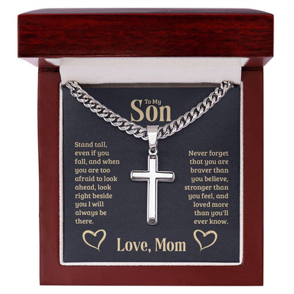 To My Son - Gift for Son from Mom - You are braver than you believe - Artisan Cross with Cuban Link Chain