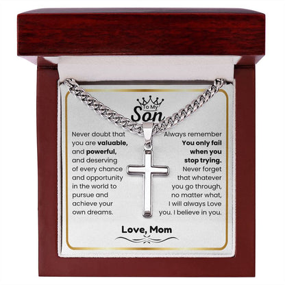 To My Son - I believe in you - Son Gift from Mom - Artisan Cross with Cuban Link Chain