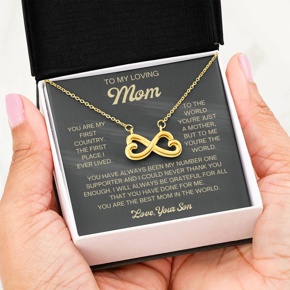 To My Loving Mom - Mom Gift from Son - You are my first country - Endless Love Necklace