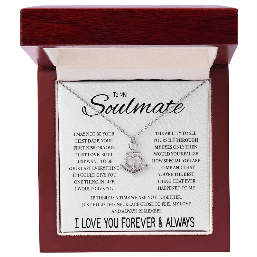 To My Soulmate Necklace - Best Gift for Soulmate for Valentine’s Day & Beyond - Anchor Pendant Necklace