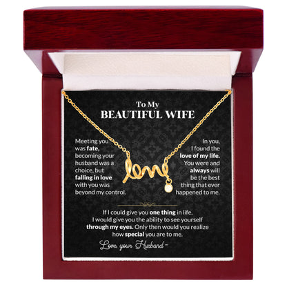 Thoughtful Romantic Wife Gift - Jewelry from Husband for Any Occasion - Scripted Love Necklace