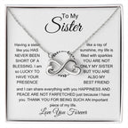 To My Sister - I am so lucky to have your presence - Gift for Sister - Endless Love Necklace