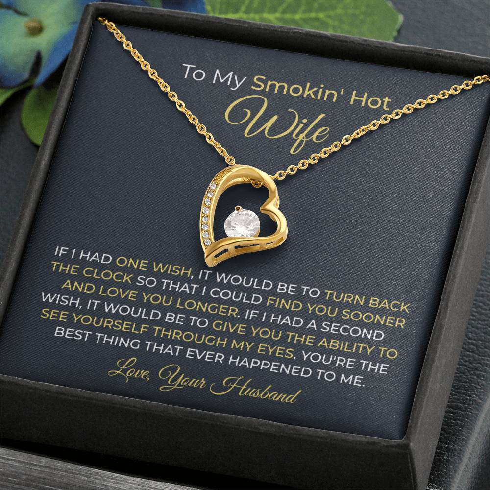 To My Smokin' Hot Wife - Birthday Gift from Husband - Romantic Jewelry for Valentine’s Day & Anniversaries - Forever Love Necklace