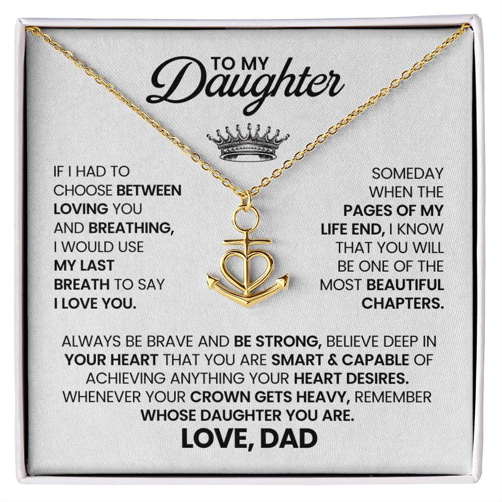 To My Daughter - I would use my last breath to say I love you - Anchor Pendant Necklace