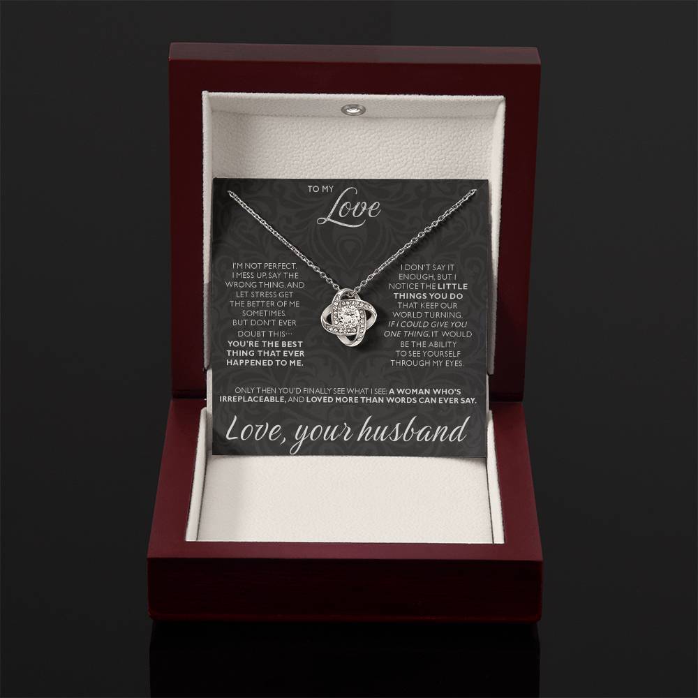 To My Love - I am not perfect - Love Knot Necklace from Husband to Wife