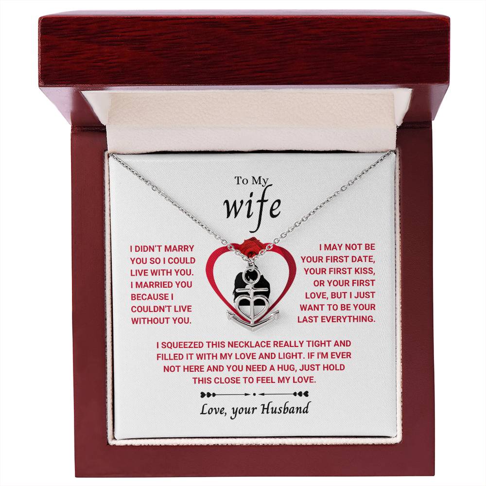 To My Wife Necklace - Perfect Romantic Surprise from Husband for Anniversary, Birthday & Valentine’s Day - Anchor Pendant Necklace