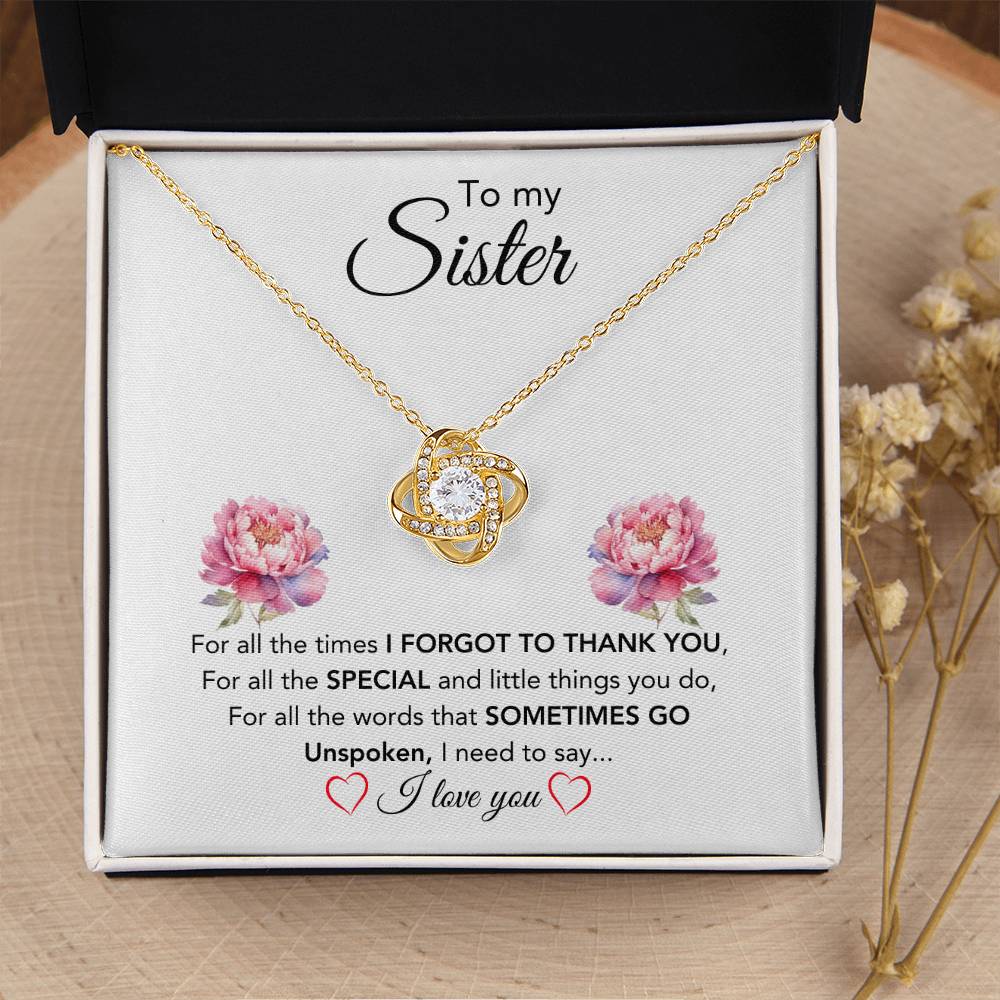 To My Sister - For All The Times I Forgot To Thank You - Gift for Sister - Love Knot Necklace