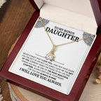 To My Daughter Necklace – Birthday Christmas Gift Necklace for Daughter – Alluring Beauty Necklace