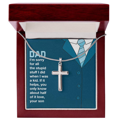 Gift for Dad from Son - You only know about half of it love - Artisan Cross Necklace