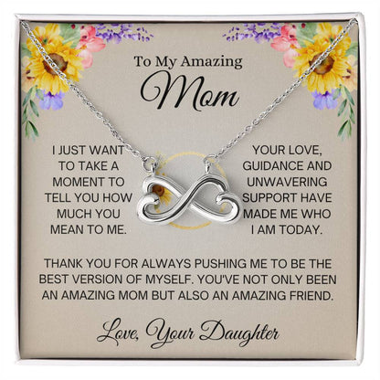To My Amazing Mom - Mom Gift from Daughter - Amazing Friend - Endless Love Necklace