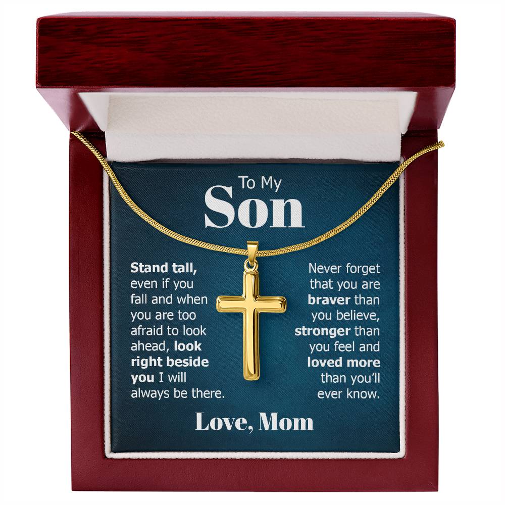 To My Son - Gift for Son from Mom - Stand Tall - Artisan Cross Necklace