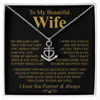 To My Beautiful Wife Necklace - Loving Husband Gift for Christmas, Valentine’s Day & Birthday Celebrations - Anchor Pendant Necklace