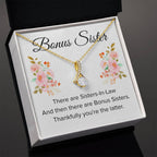 Gift for Bonus Sister - Thankfully You're the Latter - Alluring Beauty Necklace
