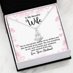To My Wife Necklace - Meaningful Love Gift for Wife from Husband for Valentine’s Day, Christmas & Anniversaries - Anchor Pendant Necklace