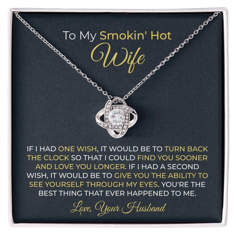 To My Smokin' Hot Wife Necklace - Emotional Love Jewelry Gift from Husband for Valentine’s Day & Birthday Happiness - Love Knot Necklace