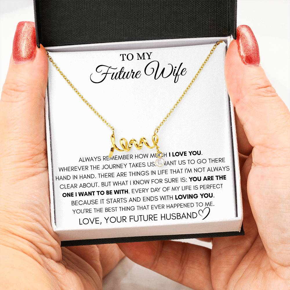 To My Future Wife Necklace - Meaningful Gift Idea for Engagement, Proposal or Romantic Surprises - Scripted Love Necklace