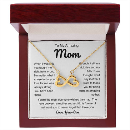 To My Loving Mom - Mom Gift from Son - You're the mom everyone wishes they had - Endless Love Necklace