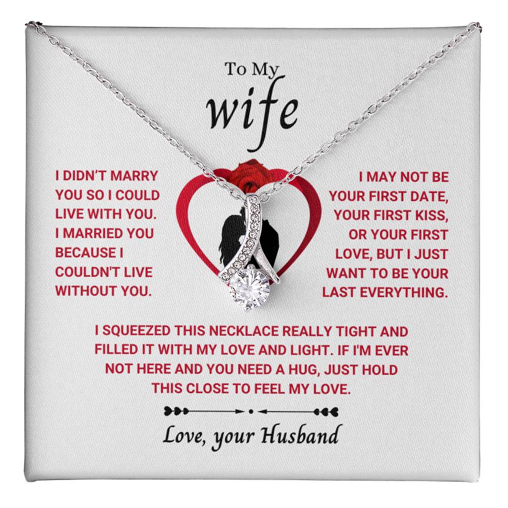 To My Wife Necklace - Touching Romantic Gift for Wife from Husband for Christmas, Anniversary & Valentine’s Day - Alluring Beauty Necklace