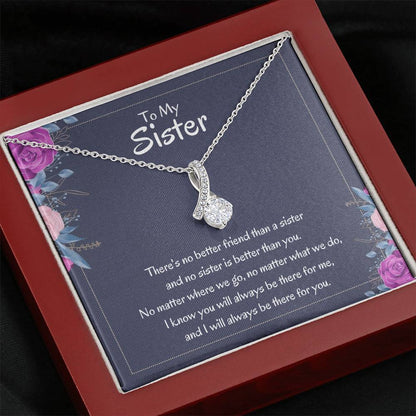Heartfelt Sister Gift - There's no better friend than a sister - Alluring Beauty Necklace