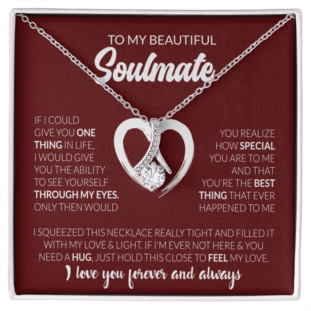 To My Beautiful Soulmate Necklace - Romantic Necklace for Surprising The Soulmate in Your Life - Alluring Beauty Necklace