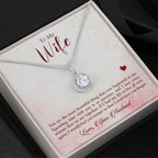 To My Wife Necklace - Unique Emotional Jewelry from Husband for Anniversary, Valentine’s Day & Holiday Gifting - Eternal Hope Necklace