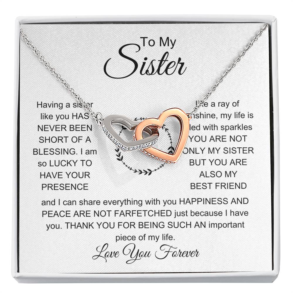 To My Sister - I am so lucky to have your presence - Gift for Sister - Interlocking Hearts Necklace