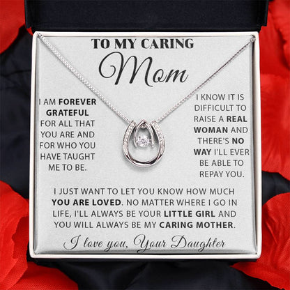 To My Caring Mom - You Will Always Be My Caring Mother - Lucky In Love Necklace - Best Gift For Mom