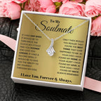 To My Soulmate Necklace - Romantic Gift for Special Occasions & Just Because Love - Alluring Beauty Necklace