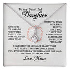 To My Beautiful Daughter Gift  from Mom - Feel My Love - Alluring Beauty Necklace