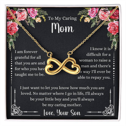 To My Caring Mom - I Am Forever Grateful - Endless Love Necklace - Special Gift for Mom from Son