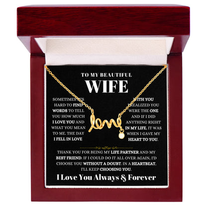 To My Wife Necklace - Loving Gift from Husband for Valentine’s Day, Birthday & Anniversary - Scripted Love Necklace
