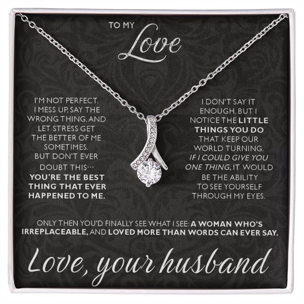 To My Love - I am not perfect - Alluring Beauty Necklace from Husband to Wife