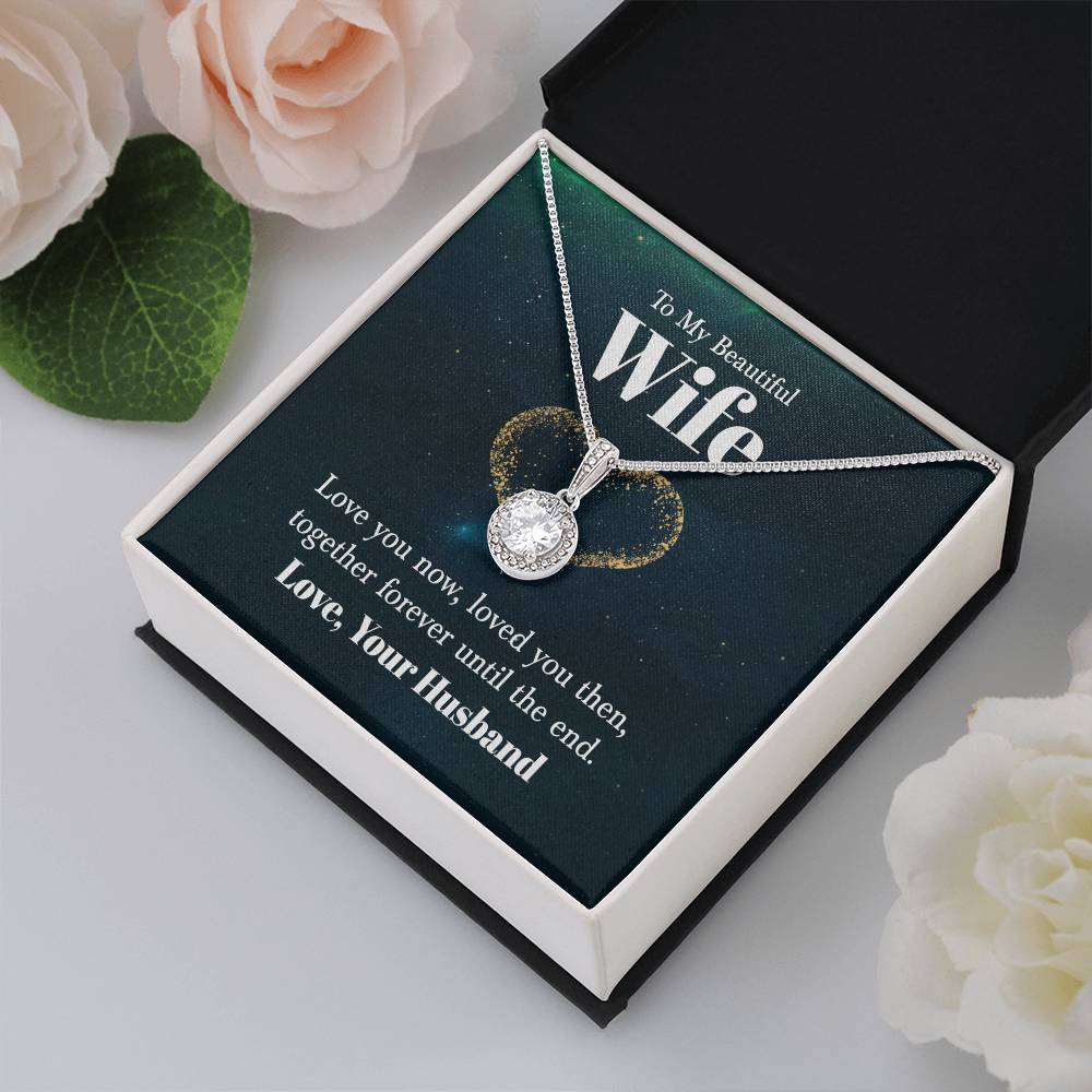 To My Wife Necklace - Emotional Jewelry Gift for Wife from Husband to Celebrate Love Every Day - Eternal Hope Necklace