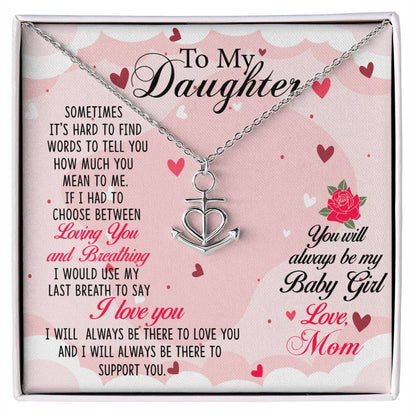 To My Daughter Necklace – Mom’s Choice for Daughter Birthday Graduation – Anchor Pendant Necklace