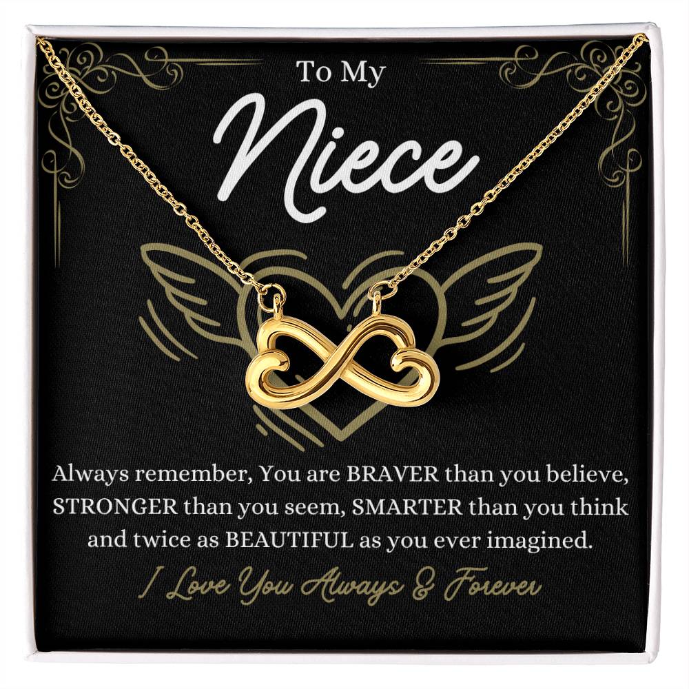 To My Niece - You are braver than you believe - Endless Love Necklace