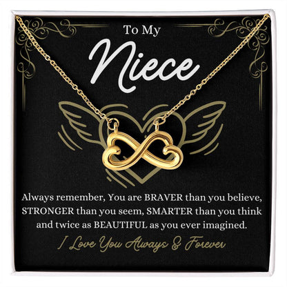 To My Niece - You are braver than you believe - Endless Love Necklace