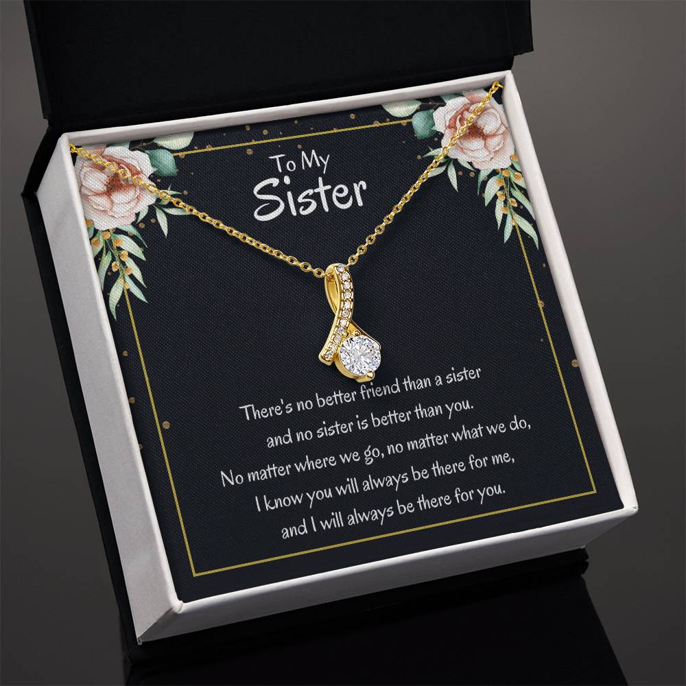 Present for Sister - There's no better friend than a sister - Alluring Beauty Necklace