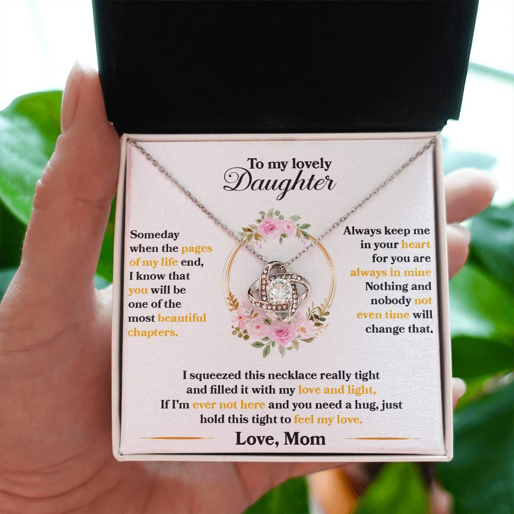 To My Beautiful Daughter - Someday when the pages of my life end - Love Knot Necklace Gift from Mom