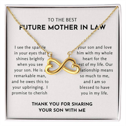 To The Best Future Mother In Law - Thank You For Sharing Your Son With Me - Endless Love Necklace