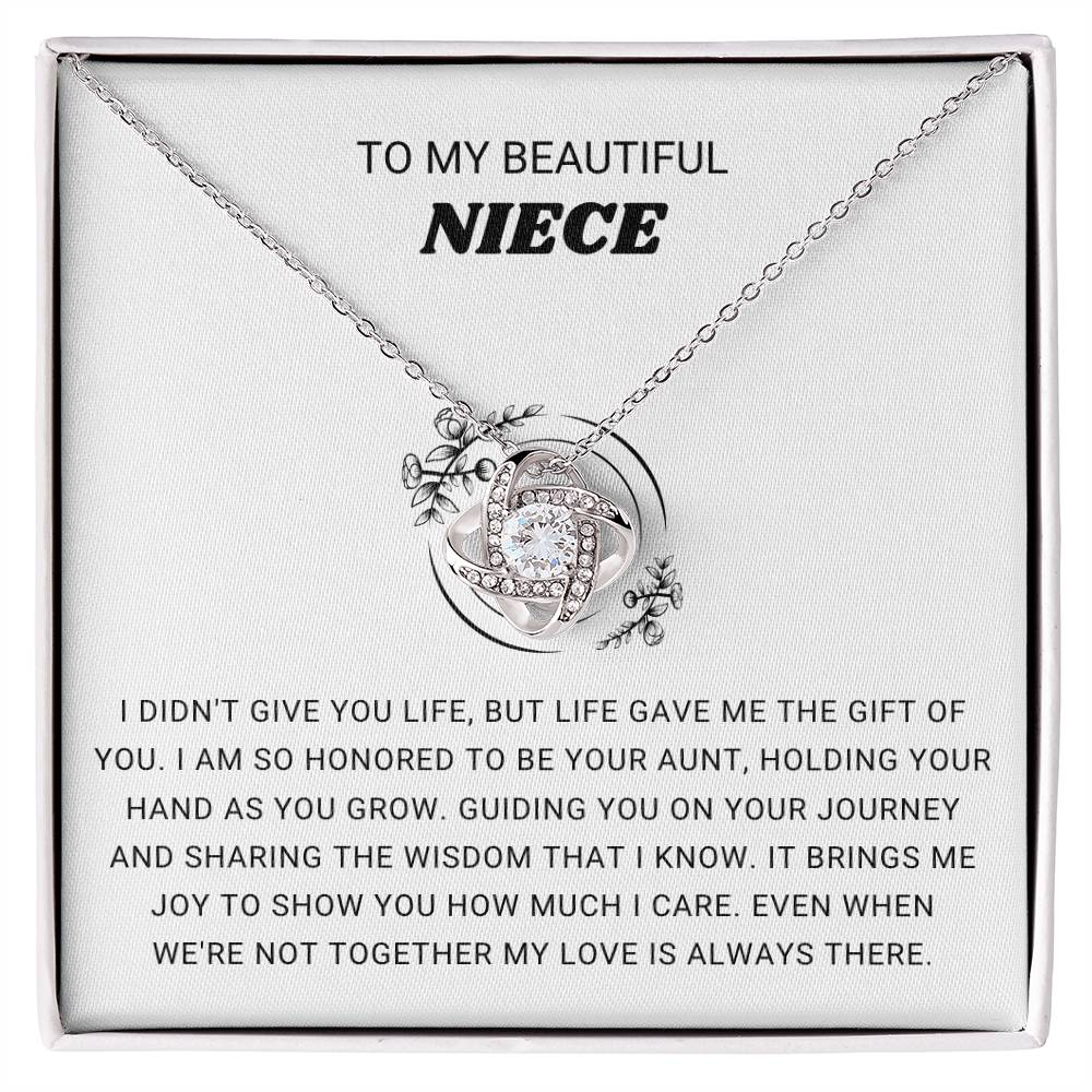 To My Beautiful Niece - I am so honored to be you aunt - Gift for Niece from Aunt - Love Knot Necklace