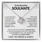 To My Beautiful Soulmate Necklace - Romantic Necklace Gift for Her for Valentine’s Day & Special Occasions - Love Knot Necklace