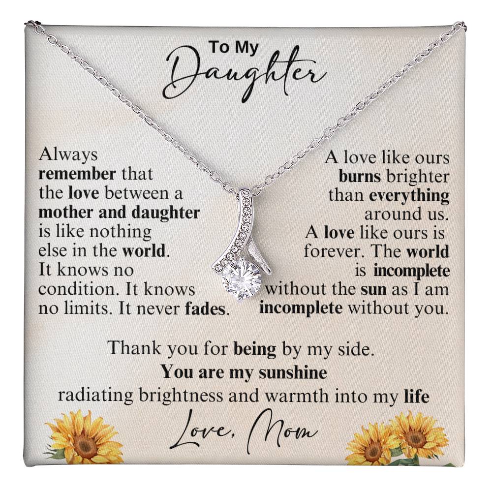 To My Daughter - Thank you for being by my side -  Alluring Beauty Necklace from Mom