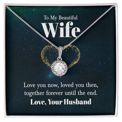 To My Wife Necklace - Emotional Jewelry Gift for Wife from Husband to Celebrate Love Every Day - Eternal Hope Necklace
