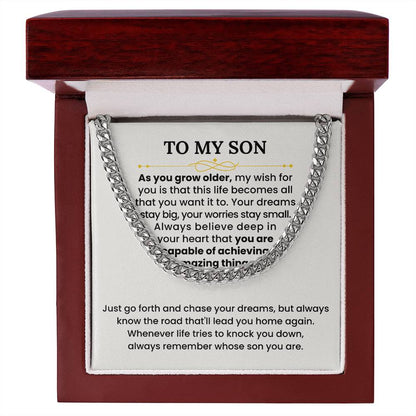 To My Son Necklace - As you grow older - Graduation, Birthday Gift Idea for Son – Cuban Link Chain